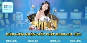 Điều kiện nhận giấy phép RR88 chi tiết