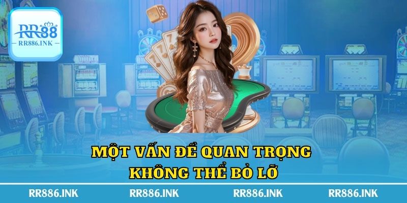 Một vấn đề quan trọng không thể bỏ lỡ